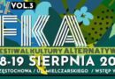 Festiwal Kultury Alternatywnej eFKA ma już swoją trzecią edycję.